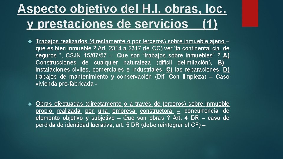 Aspecto objetivo del H. I. obras, loc. y prestaciones de servicios (1) Trabajos realizados