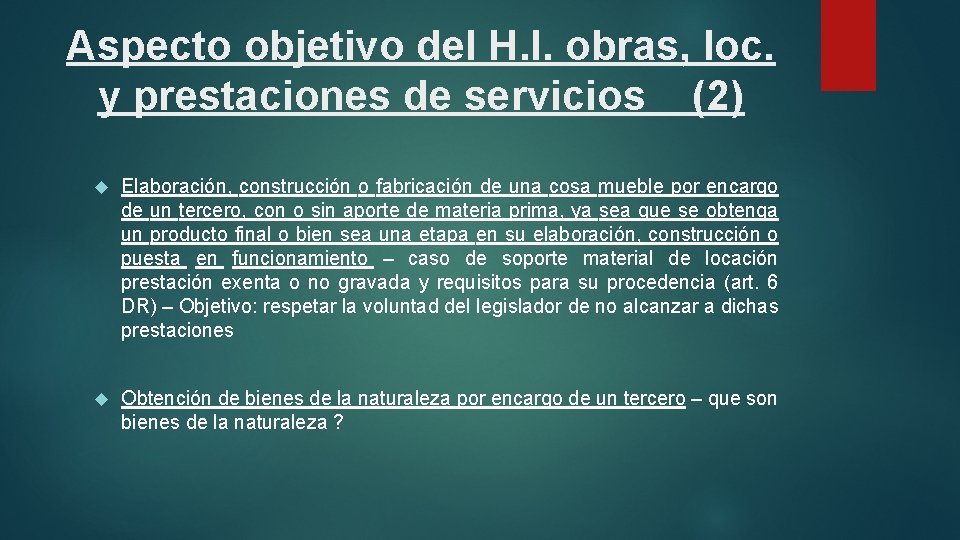 Aspecto objetivo del H. I. obras, loc. y prestaciones de servicios (2) Elaboración, construcción