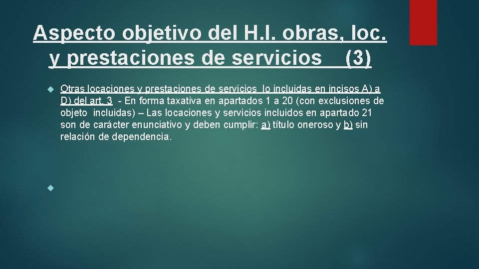 Aspecto objetivo del H. I. obras, loc. y prestaciones de servicios (3) Otras locaciones