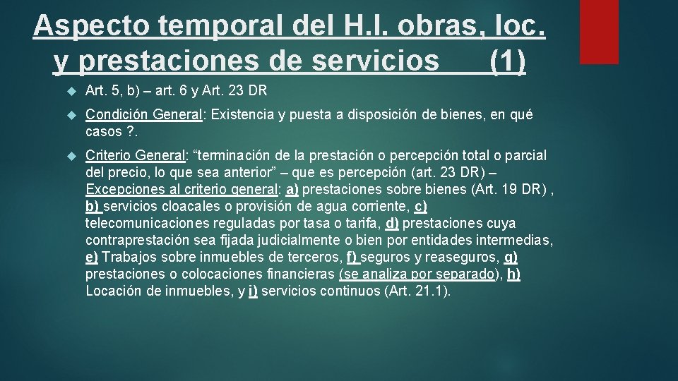 Aspecto temporal del H. I. obras, loc. y prestaciones de servicios (1) Art. 5,