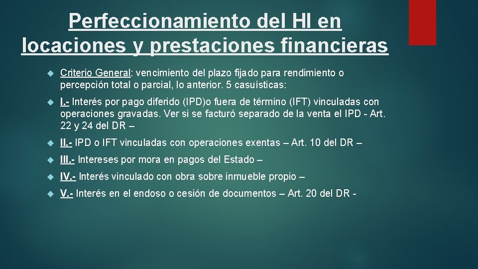 Perfeccionamiento del HI en locaciones y prestaciones financieras Criterio General: vencimiento del plazo fijado