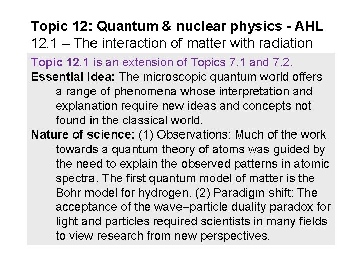 Topic 12: Quantum & nuclear physics - AHL 12. 1 – The interaction of Topic 12: Quantum & nuclear physics - AHL 12. 1 – The interaction of