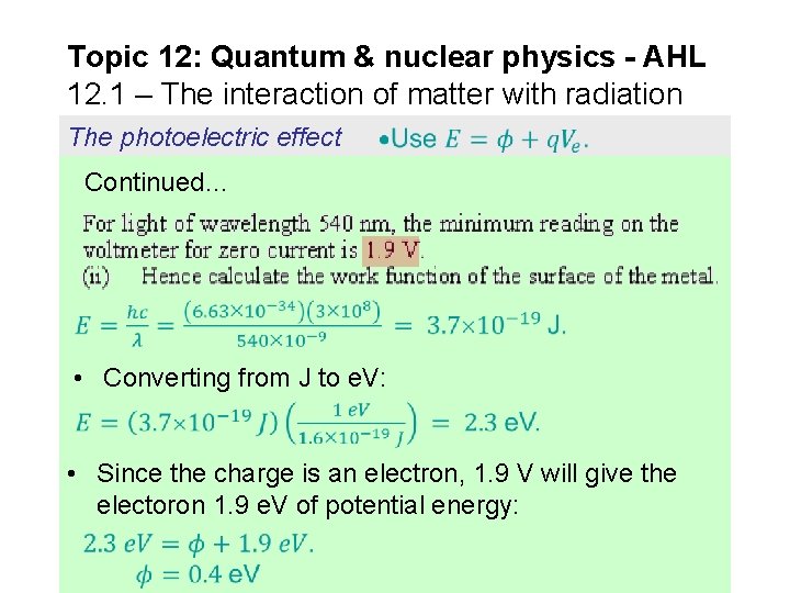 Topic 12: Quantum & nuclear physics - AHL 12. 1 – The interaction of Topic 12: Quantum & nuclear physics - AHL 12. 1 – The interaction of