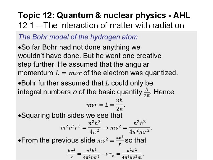 Topic 12: Quantum & nuclear physics - AHL 12. 1 – The interaction of Topic 12: Quantum & nuclear physics - AHL 12. 1 – The interaction of