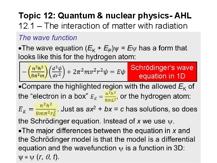 Topic 12: Quantum & nuclear physics- AHL 12. 1 – The interaction of matter Topic 12: Quantum & nuclear physics- AHL 12. 1 – The interaction of matter