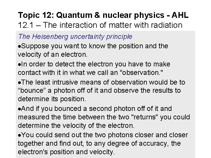 Topic 12: Quantum & nuclear physics - AHL 12. 1 – The interaction of Topic 12: Quantum & nuclear physics - AHL 12. 1 – The interaction of