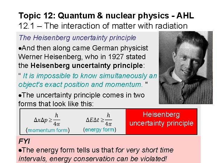 Topic 12: Quantum & nuclear physics - AHL 12. 1 – The interaction of Topic 12: Quantum & nuclear physics - AHL 12. 1 – The interaction of