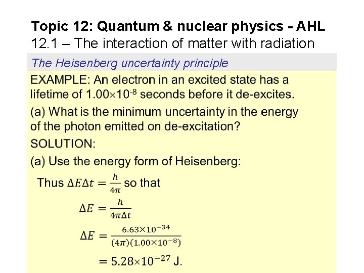 Topic 12: Quantum & nuclear physics - AHL 12. 1 – The interaction of Topic 12: Quantum & nuclear physics - AHL 12. 1 – The interaction of