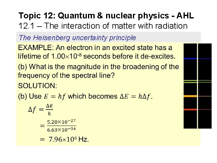 Topic 12: Quantum & nuclear physics - AHL 12. 1 – The interaction of Topic 12: Quantum & nuclear physics - AHL 12. 1 – The interaction of