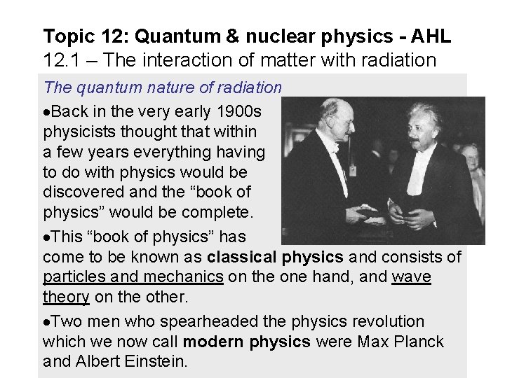 Topic 12: Quantum & nuclear physics - AHL 12. 1 – The interaction of Topic 12: Quantum & nuclear physics - AHL 12. 1 – The interaction of