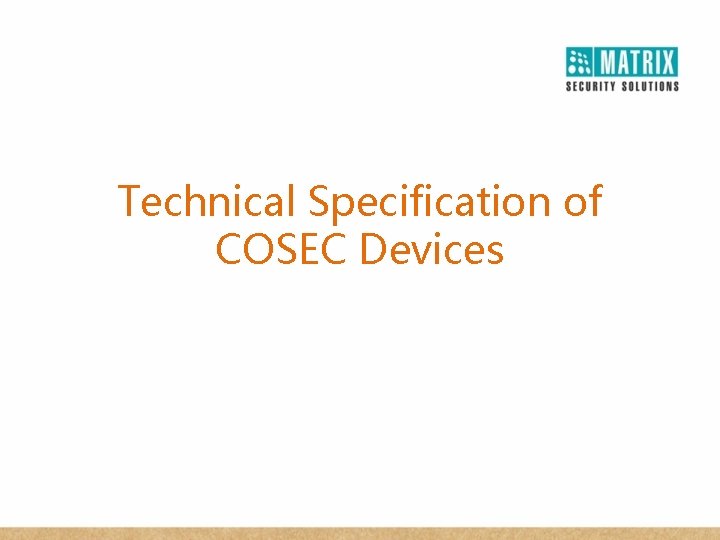Technical Specification of COSEC Devices 