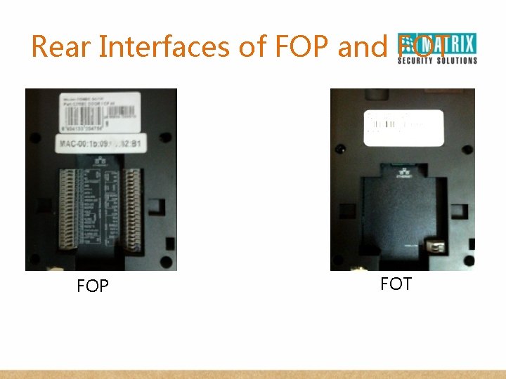 Rear Interfaces of FOP and FOT FOP FOT 