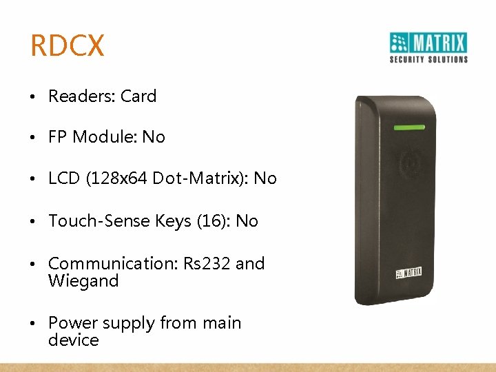 RDCX • Readers: Card • FP Module: No • LCD (128 x 64 Dot-Matrix):
