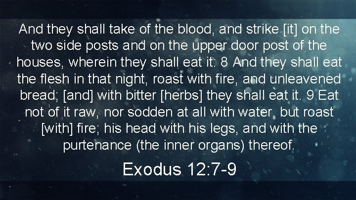 And they shall take of the blood, and strike [it] on the two side