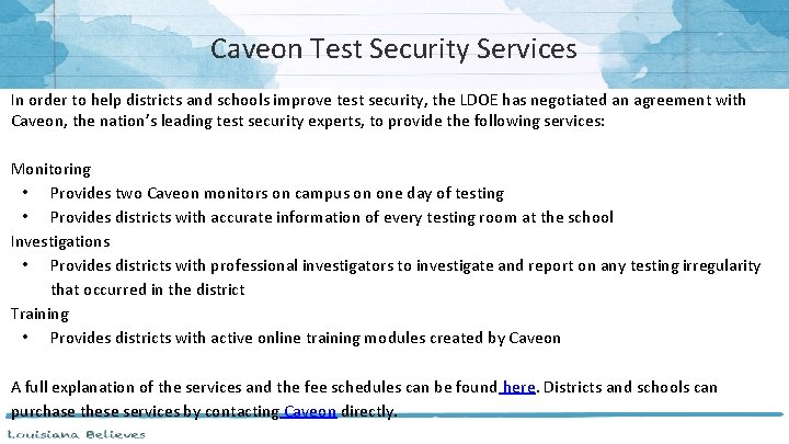 Caveon Test Security Services In order to help districts and schools improve test security,