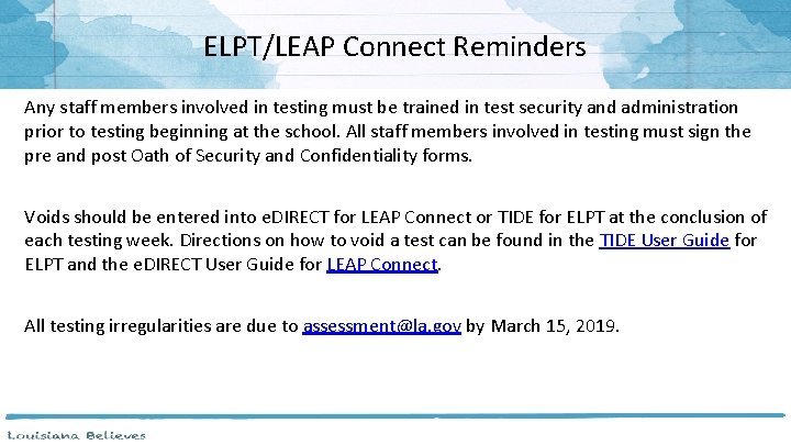 ELPT/LEAP Connect Reminders Any staff members involved in testing must be trained in test