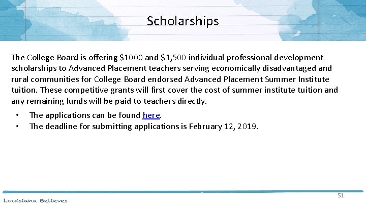 Scholarships The College Board is offering $1000 and $1, 500 individual professional development scholarships