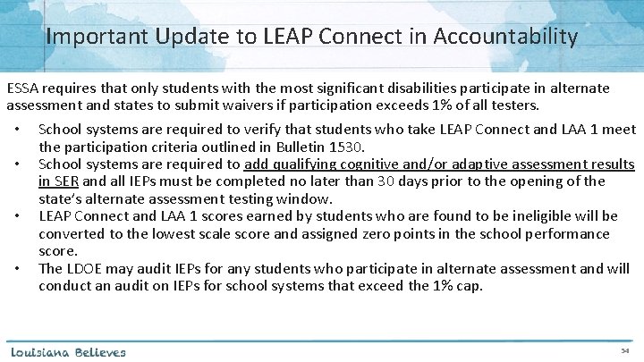 Important Update to LEAP Connect in Accountability ESSA requires that only students with the