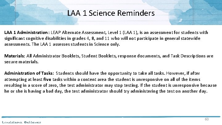LAA 1 Science Reminders LAA 1 Administration : LEAP Alternate Assessment, Level 1 (LAA