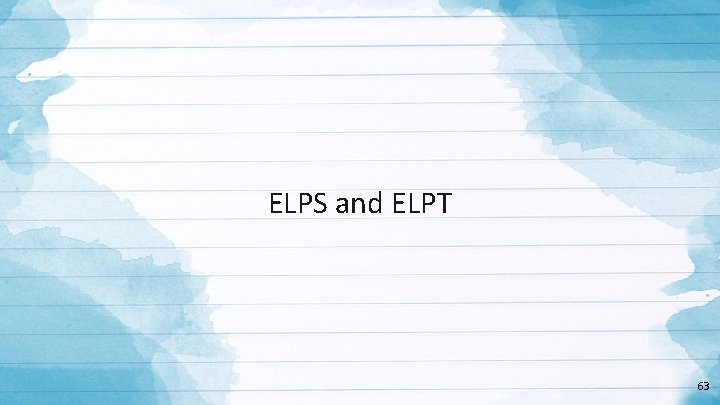 ELPS and ELPT 63 ELPS and ELPT 63