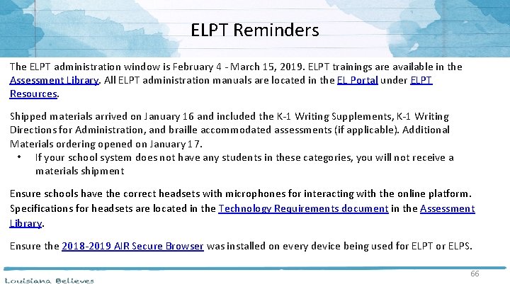 ELPT Reminders The ELPT administration window is February 4 - March 15, 2019. ELPT