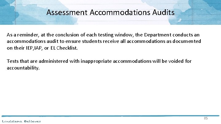 Assessment Accommodations Audits As a reminder, at the conclusion of each testing window, the Assessment Accommodations Audits As a reminder, at the conclusion of each testing window, the