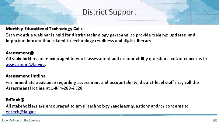 District Support Monthly Educational Technology Calls Each month a webinar is held for district