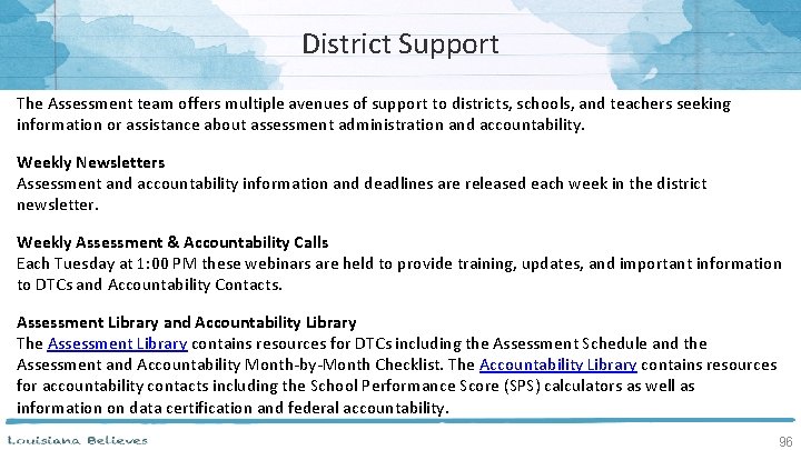 District Support The Assessment team offers multiple avenues of support to districts, schools, and District Support The Assessment team offers multiple avenues of support to districts, schools, and