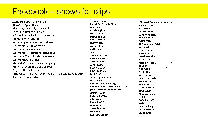 Facebook – shows for clips Stand Up Specials (from TX) Alan Carr: Spexy Beast