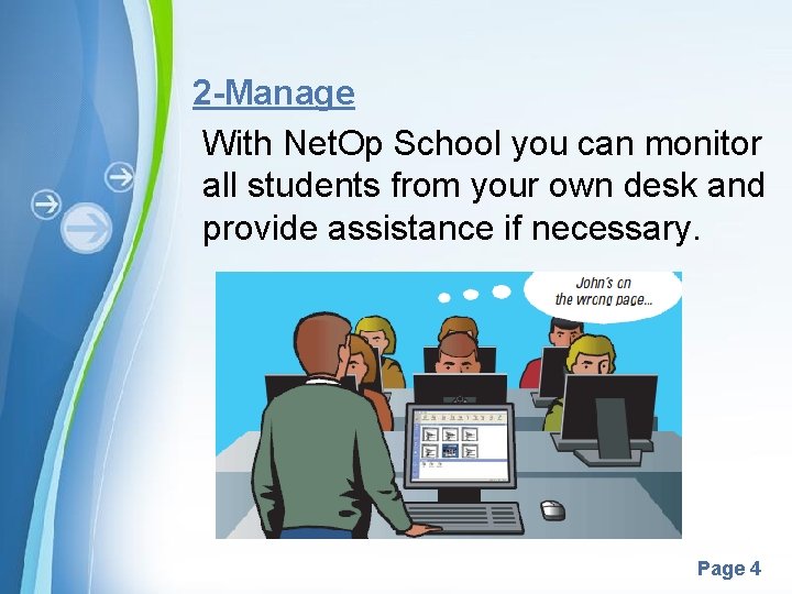 2 -Manage With Net. Op School you can monitor all students from your own