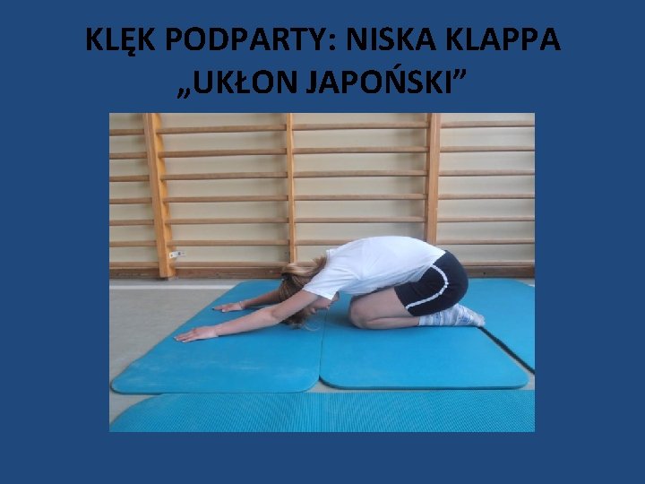 KLĘK PODPARTY: NISKA KLAPPA „UKŁON JAPOŃSKI” 