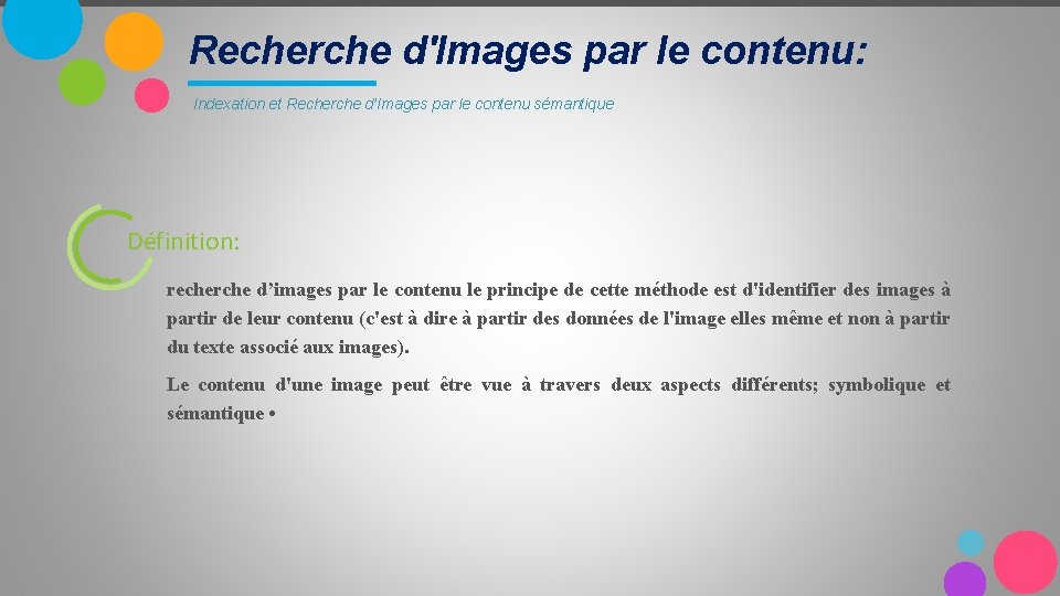 Recherche d'Images par le contenu: Indexation et Recherche d’Images par le contenu sémantique Définition: