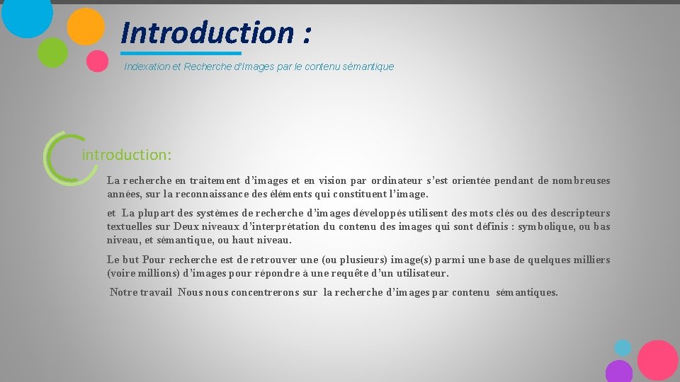 Introduction : Indexation et Recherche d’Images par le contenu sémantique introduction: La recherche en
