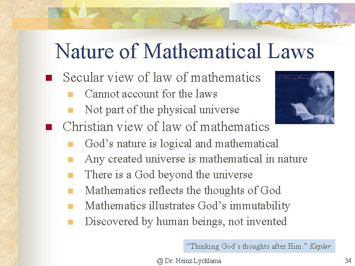 Nature of Mathematical Laws n Secular view of law of mathematics n n n