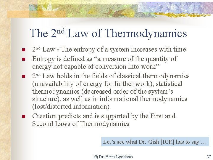 The 2 nd Law of Thermodynamics n n 2 nd Law - The entropy