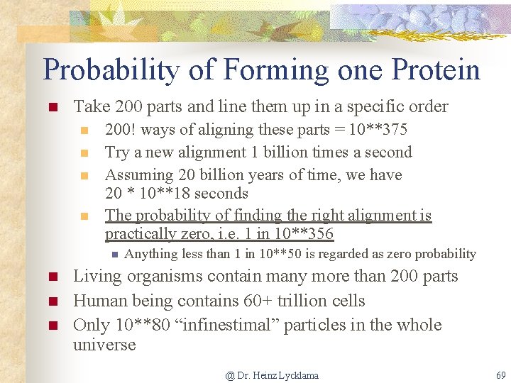 Probability of Forming one Protein n Take 200 parts and line them up in