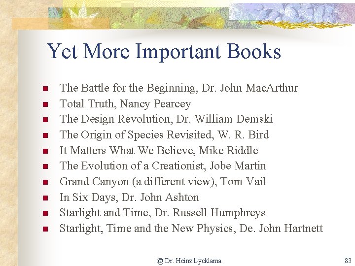 Yet More Important Books n n n n n The Battle for the Beginning,