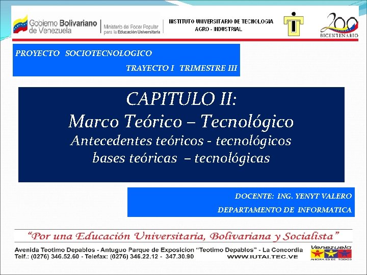 PROYECTO SOCIOTECNOLOGICO TRAYECTO I TRIMESTRE III CAPITULO II: Marco Teórico – Tecnológico Antecedentes teóricos