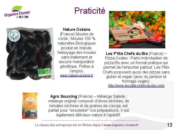 Praticité & Nature Océane (France) Moules de corde : Moules 100 % naturelles Biologiques