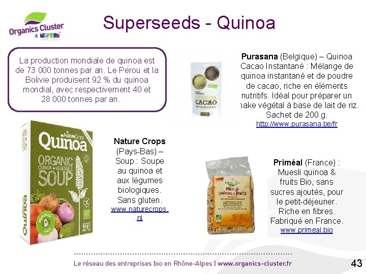 Superseeds - Quinoa & La production mondiale de quinoa est de 73 000 tonnes