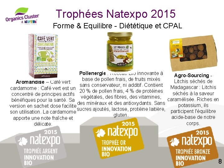 Trophées Natexpo 2015 & Forme & Equilibre - Diététique et CPAL Pollenergie : Recette