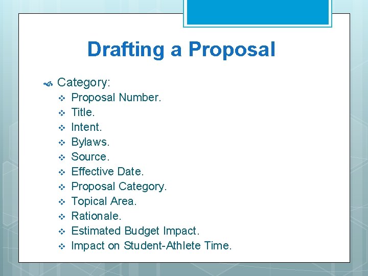 Drafting a Proposal Category: v v v Proposal Number. Title. Intent. Bylaws. Source. Effective Drafting a Proposal Category: v v v Proposal Number. Title. Intent. Bylaws. Source. Effective