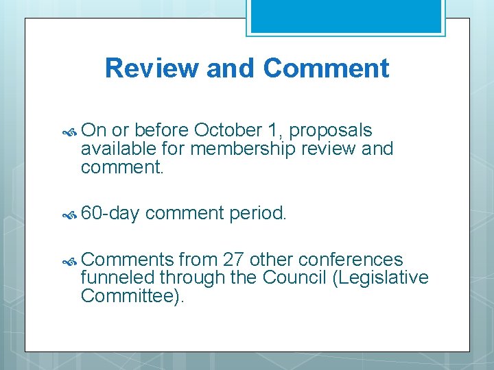 Review and Comment On or before October 1, proposals available for membership review and Review and Comment On or before October 1, proposals available for membership review and