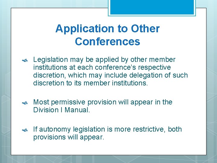 Application to Other Conferences Legislation may be applied by other member institutions at each Application to Other Conferences Legislation may be applied by other member institutions at each