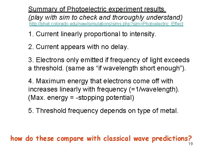 Summary of Photoelectric experiment results. (play with sim to check and thoroughly understand) http: