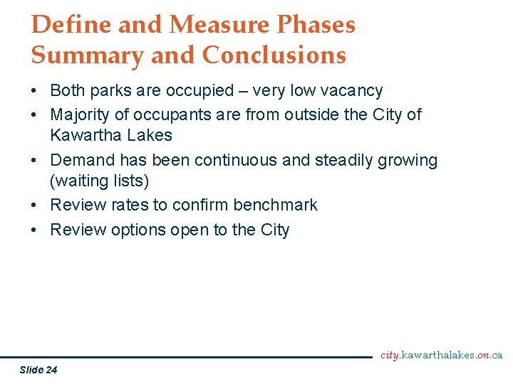 Define and Measure Phases Summary and Conclusions • Both parks are occupied – very