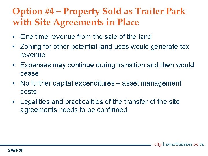 Option #4 – Property Sold as Trailer Park with Site Agreements in Place •