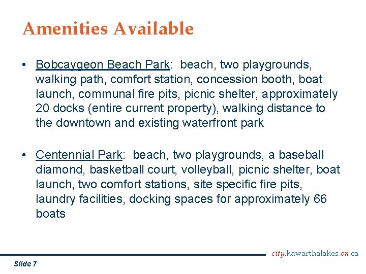 Amenities Available • Bobcaygeon Beach Park: beach, two playgrounds, walking path, comfort station, concession