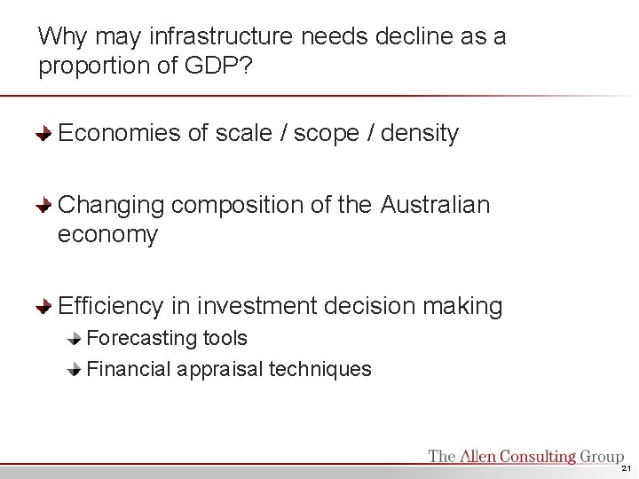 Why may infrastructure needs decline as a proportion of GDP? Economies of scale /