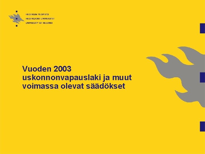 Vuoden 2003 uskonnonvapauslaki ja muut voimassa olevat säädökset 